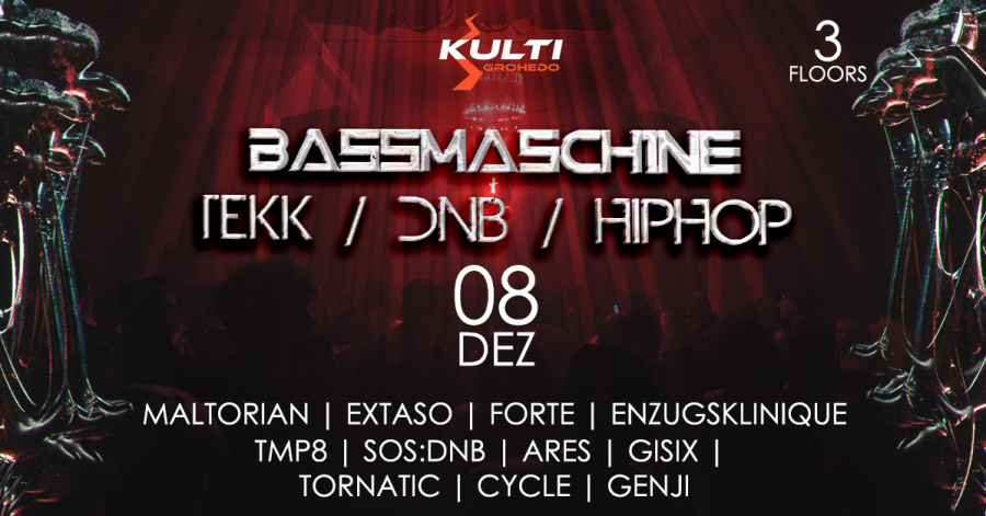 Bassmaschine - TEKK/ DNB / HIP HOP // Kulti Grohedo 
