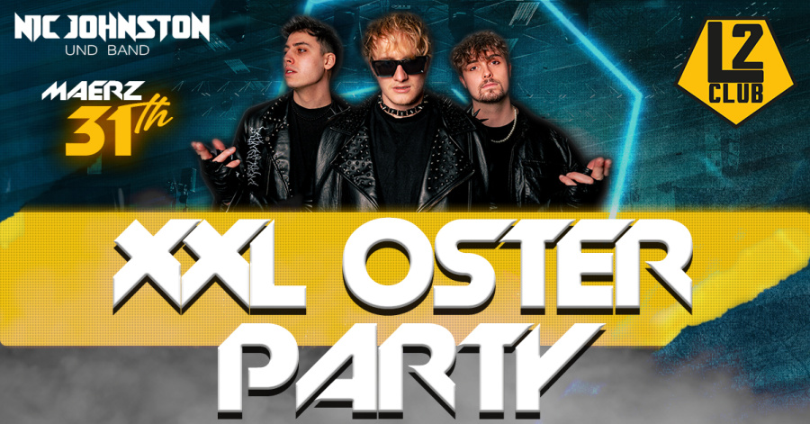 XXL Oster Party //w Nic Johnston und Band 